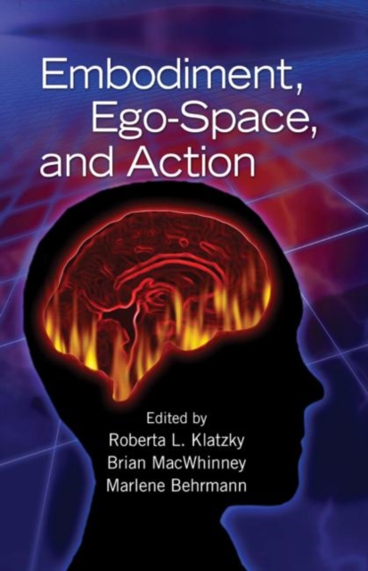 Embodiment, Ego-Space, and Action, Hardback Book