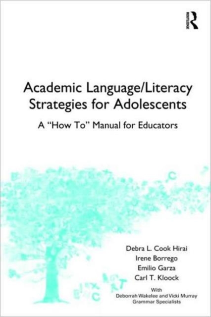 Academic Language/Literacy Strategies for Adolescents : A "How-To" Manual for Educators, Paperback / softback Book