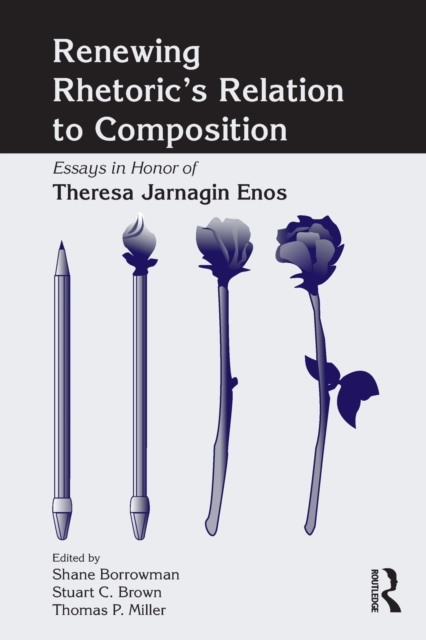 Renewing Rhetoric's Relation to Composition : Essays in Honor of Theresa Jarnagin Enos, Paperback / softback Book