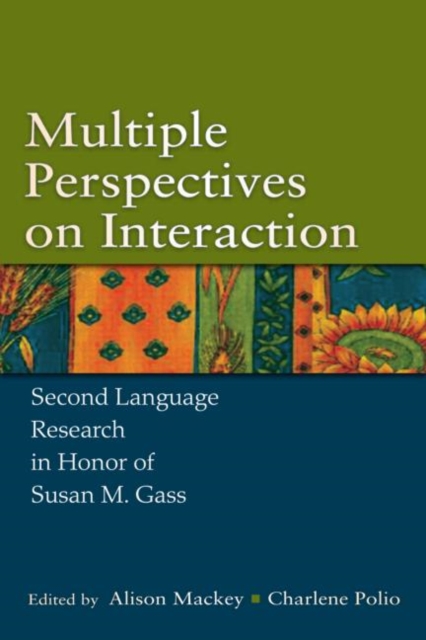 Multiple Perspectives on Interaction : Second Language Research in Honor of Susan M. Gass, Hardback Book