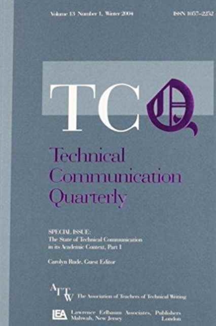 The State of Technical Communication in Its Academic Context: Parts I & II : A Special Issue Set of Technical Communication Quarterly, Mixed media product Book