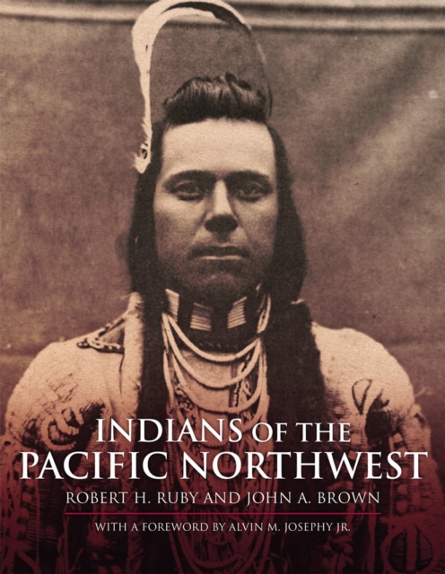 Indians of the Pacific Northwest : A History, Paperback / softback Book