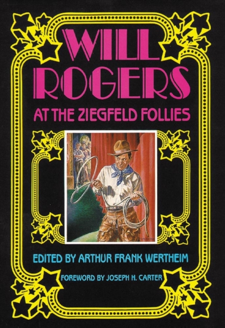 Will Rogers at the Ziegfeld Follies, Hardback Book