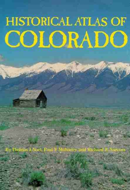 Historical Atlas of Colorado, Paperback / softback Book