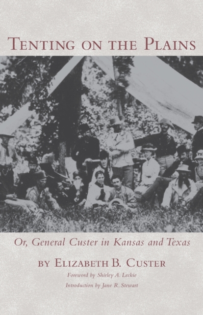 Tenting on the Plains : Or, General Custer in Kansas and Texas, Paperback / softback Book