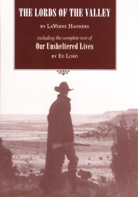 The Lords of the Valley : Including the complete text of 'Our Unsheltered Lives', Hardback Book