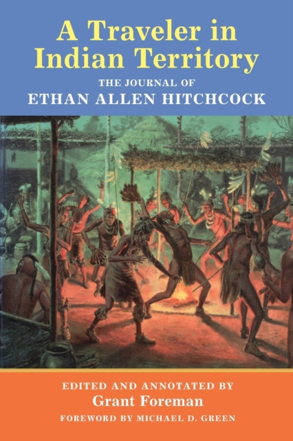 A Traveler in Indian Territory : The Journal of Ethan Allen Hitchcock, Paperback / softback Book