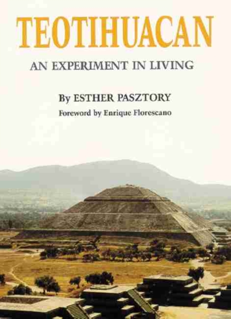 Teotihuacan : An Experiment in Living, Hardback Book