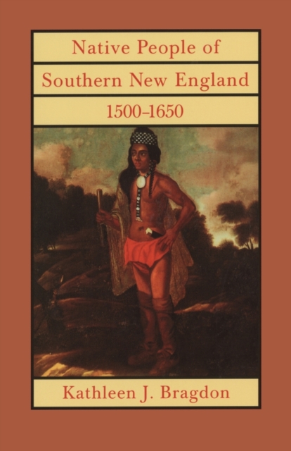 Native People of Southern New England, 1500-1650, Paperback / softback Book