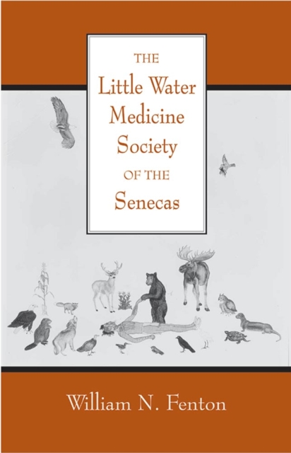 The Little Water Medicine Society of The Senecas, Hardback Book