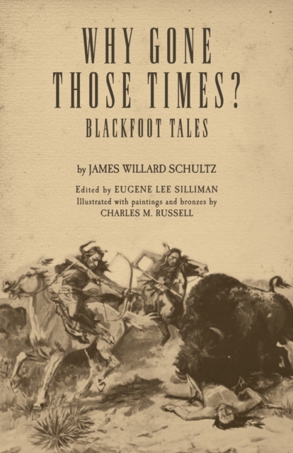 Why Gone Those Times? : Blackfoot Tales, Paperback / softback Book