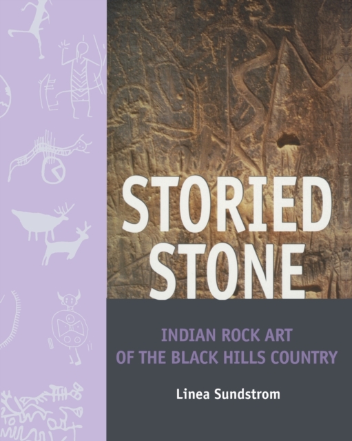 Storied Stone : Indian Rock Art in the Black Hills Country, Paperback / softback Book