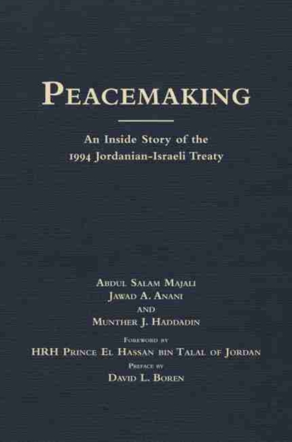 Peacemaking : An Inside Story of the 1994 Jordanian-Israeli Treaty, Hardback Book