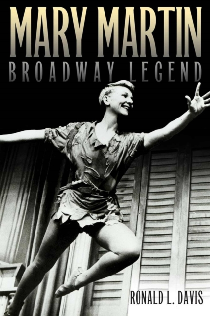 Mary Martin, Broadway Legend, Hardback Book