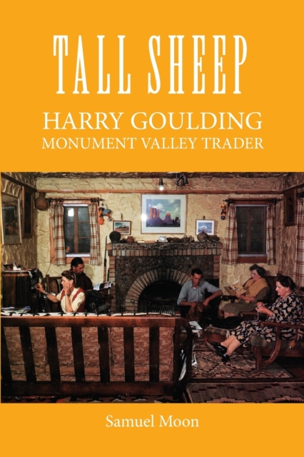 Tall Sheep : Harry Goulding Monument Valley Trader, Paperback / softback Book