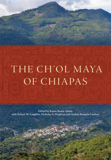 The Ch'ol Maya of Chiapas, Hardback Book