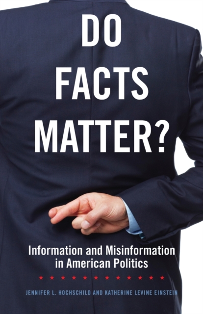 Do Facts Matter? : Information and Misinformation in American Politics, Paperback / softback Book