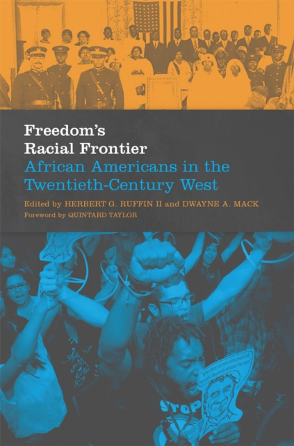 Freedom's Racial Frontier : African Americans in the Twentieth-Century West, Hardback Book