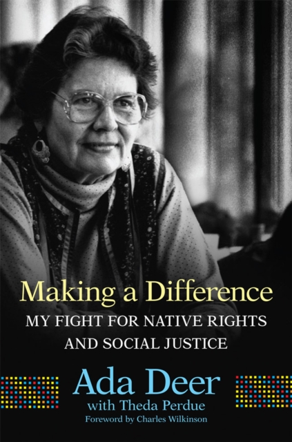 Making a Difference : My Fight for Native Rights and Social Justice, Paperback / softback Book