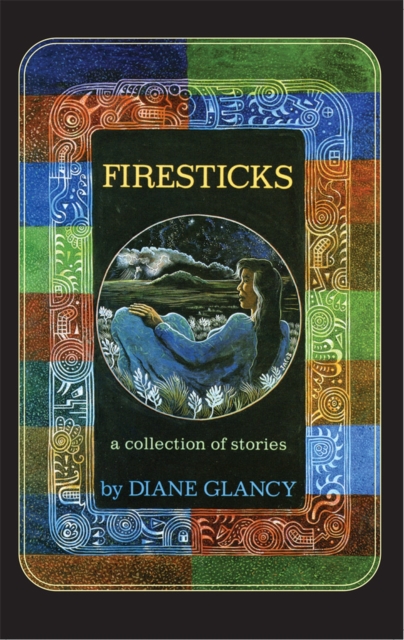 Firesticks : A Collection of Stories, Paperback / softback Book