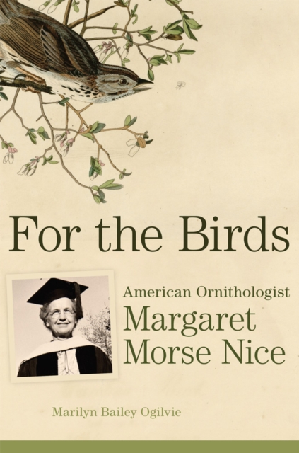 For the Birds : American Ornithologist Margaret Morse Nice, Paperback / softback Book