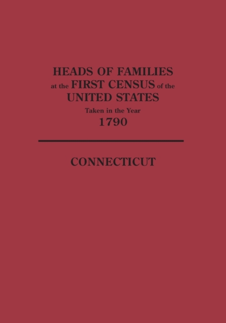 Heads of Families at the First Census of the United States Taken in the Year, Paperback / softback Book