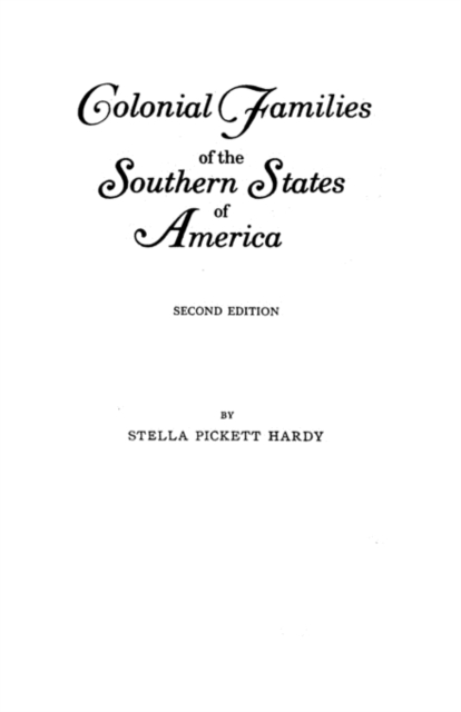 Colonial Families of the Southern States of America, Paperback / softback Book