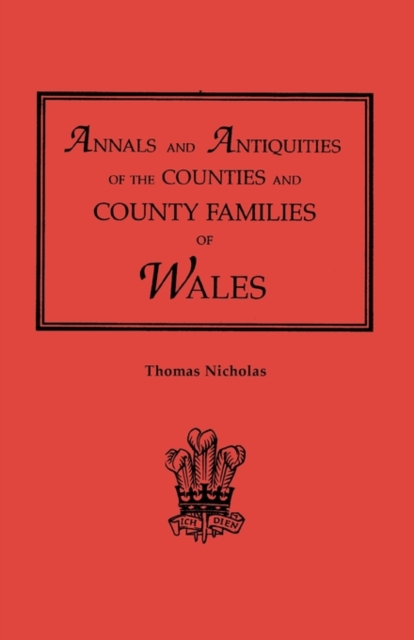 Annals and Antiquities of the Counties and County Families of Wales [revised and enlarged edition, 1872]. In Two Volumes. Volume II, Paperback / softback Book