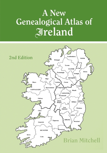 A New Genealogical Atlas of Ireland : Second Edition, Paperback / softback Book