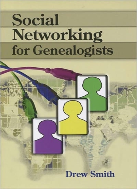 Social Networking for Genealogists, Paperback / softback Book