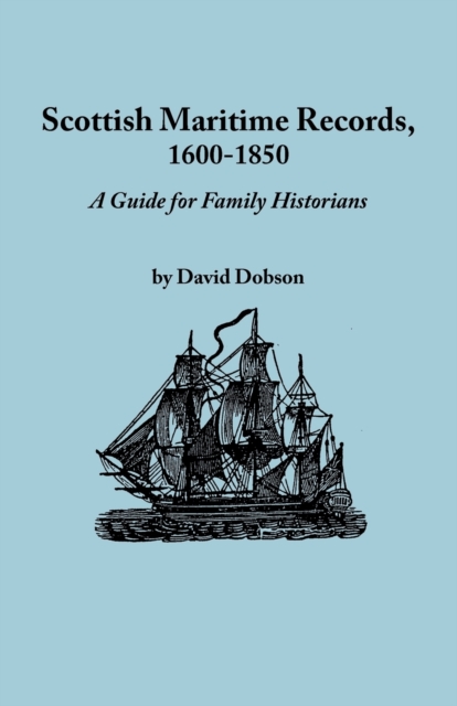 Scottish Maritime Records, 1600-1850, Paperback / softback Book