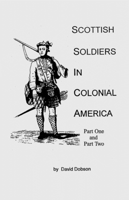 Scottish Soldiers in Colonial America, Paperback / softback Book