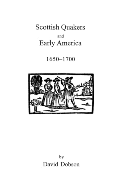 Scottish Quakers and Early America, 1650-1700, Paperback / softback Book