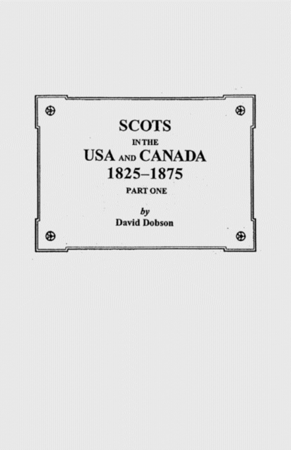 Scots in the USA and Canada, 1825-1875, Paperback / softback Book