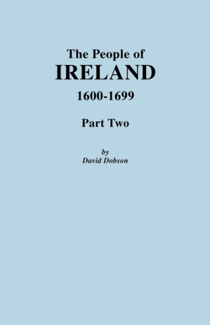 People of Ireland 1600-1699, Part Two, Paperback / softback Book