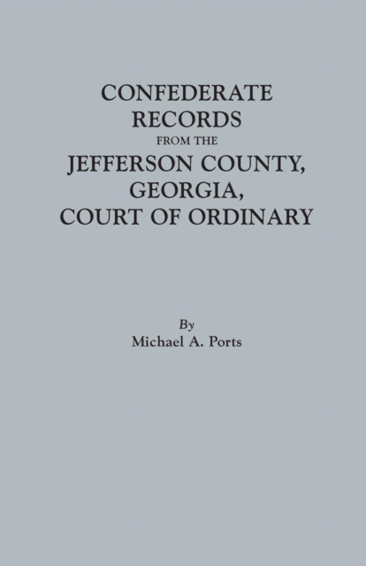 Confederate Records from the Jefferson County, Georgia, Court of Ordinary, Paperback / softback Book