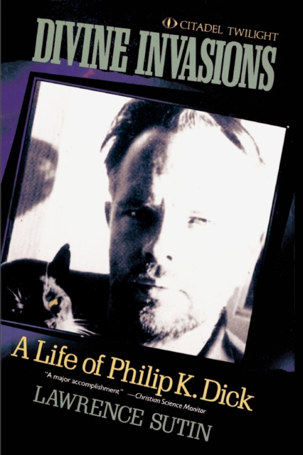 Divine Invasions : A Life of Philip K. Dick, Paperback / softback Book
