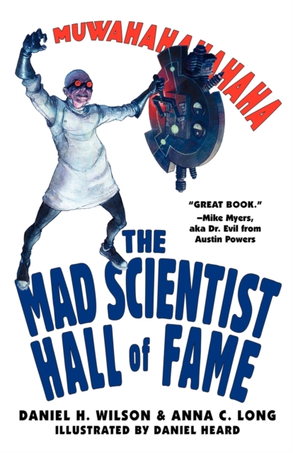 The Mad Scientist Hall Of Fame : Muwahahahaha!, Paperback / softback Book