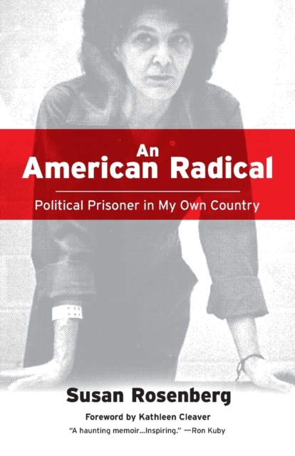 An American Radical : Political Prisoner in My Own Country, Paperback / softback Book