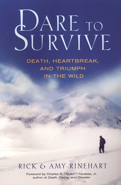 Dare to Survive: : Death, Heartbreak, and Triumph in the Wild, EPUB eBook