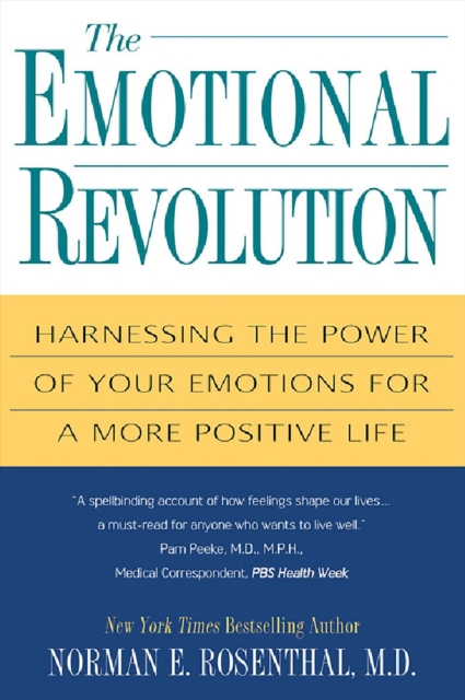 The Emotional Revolution: : Harnessing Power Of Your Emotions For A More Positive Life, EPUB eBook