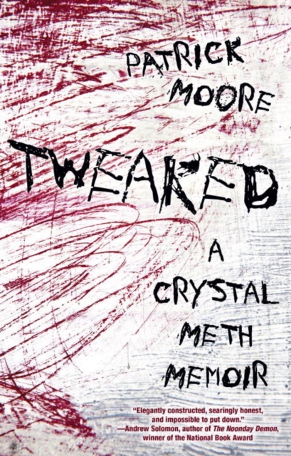 Tweaked: A Crystal Meth Memoir, Paperback / softback Book