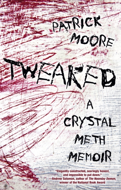 Tweaked: A Crystal Meth Memoir, EPUB eBook