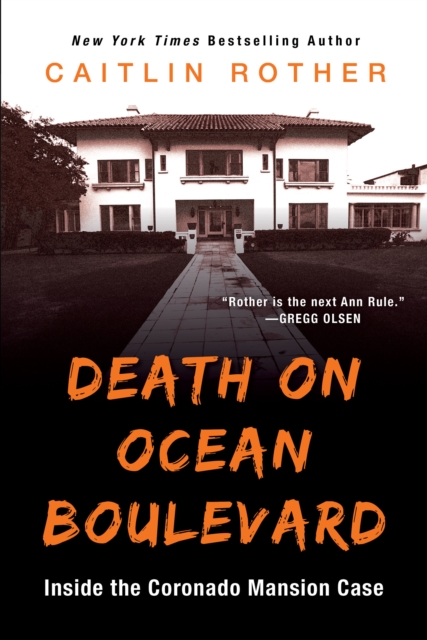 Death on Ocean Boulevard : Inside the Coronado Mansion Case, EPUB eBook