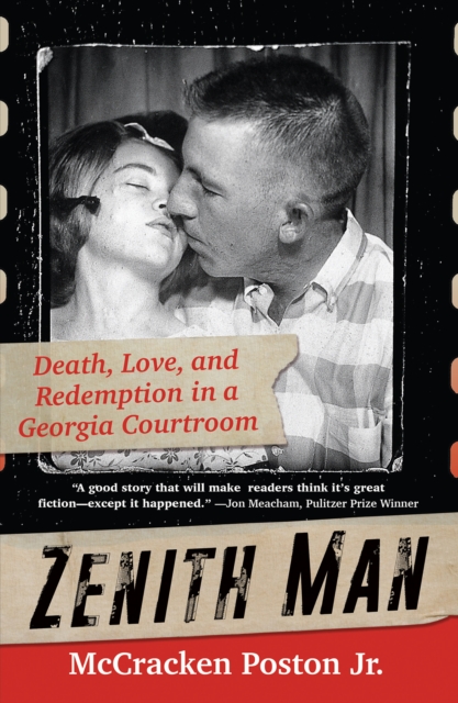 Zenith Man : Death, Love & Redemption in a Georgia Courtroom, Hardback Book