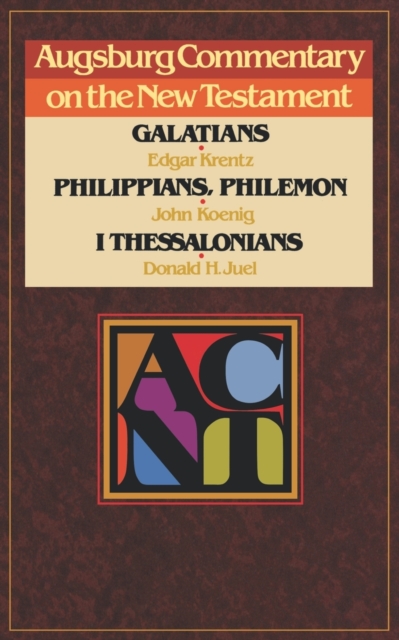 Augsburg Commentary on the New Testament - Galatians, Phillipians, Paperback / softback Book
