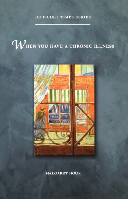 When You Have a Chronic Illness, Paperback / softback Book