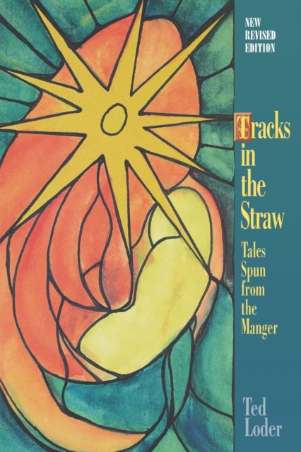 Tracks in the Straw : Tales Spun from the Manger, Paperback / softback Book
