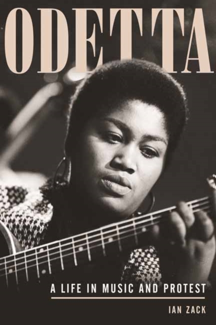 Odetta : A Life in Music and Protest, Paperback / softback Book