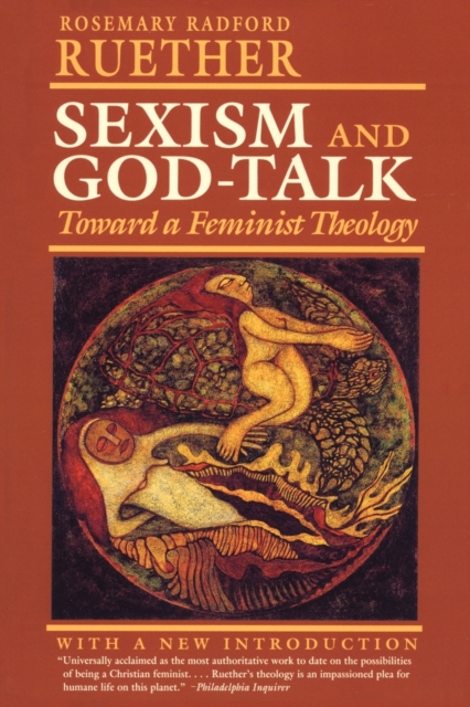 Sexism and God-Talk : Toward a Feminist Theology, Paperback Book